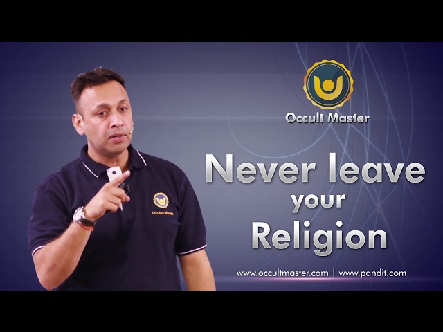 Never leave your Religion wisdom is there only