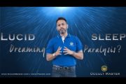 Want to Learn how to do Lucid Dreaming or Sleep Paralysis?
